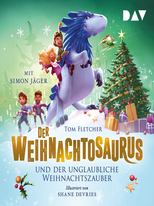 Titeldetails für Der Weihnachtosaurus und der unglaubliche Weihnachtszauber--Die Weihnachtosaurus-Reihe, Band 4 nach Tom Fletcher - Verfügbar